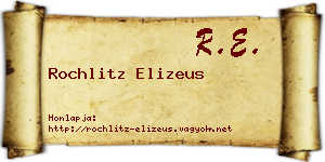 Rochlitz Elizeus névjegykártya